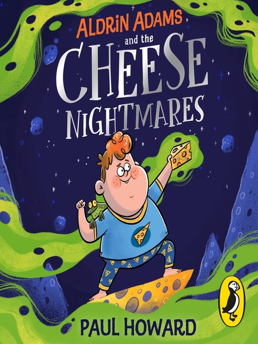 Title details for Aldrin Adams and the Cheese Nightmares by Paul Howard - Available